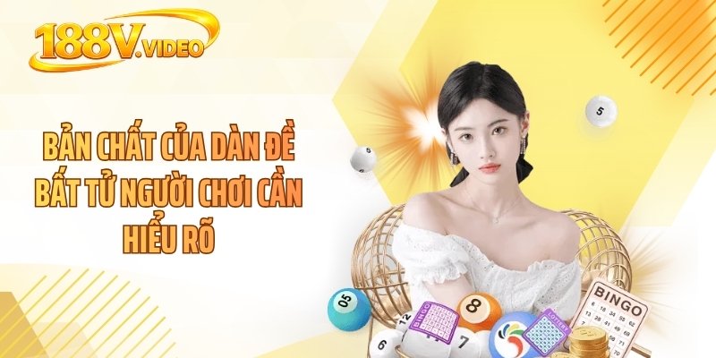 Bản chất của dàn đề bất tử người chơi cần hiểu rõ